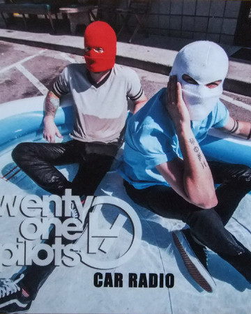 Car Radio Twenty One Pilots Wiki Fandom