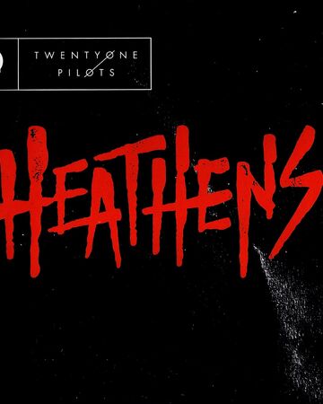 Heathens Twenty One Pilots Wiki Fandom - 21 pilots heathens roblox id