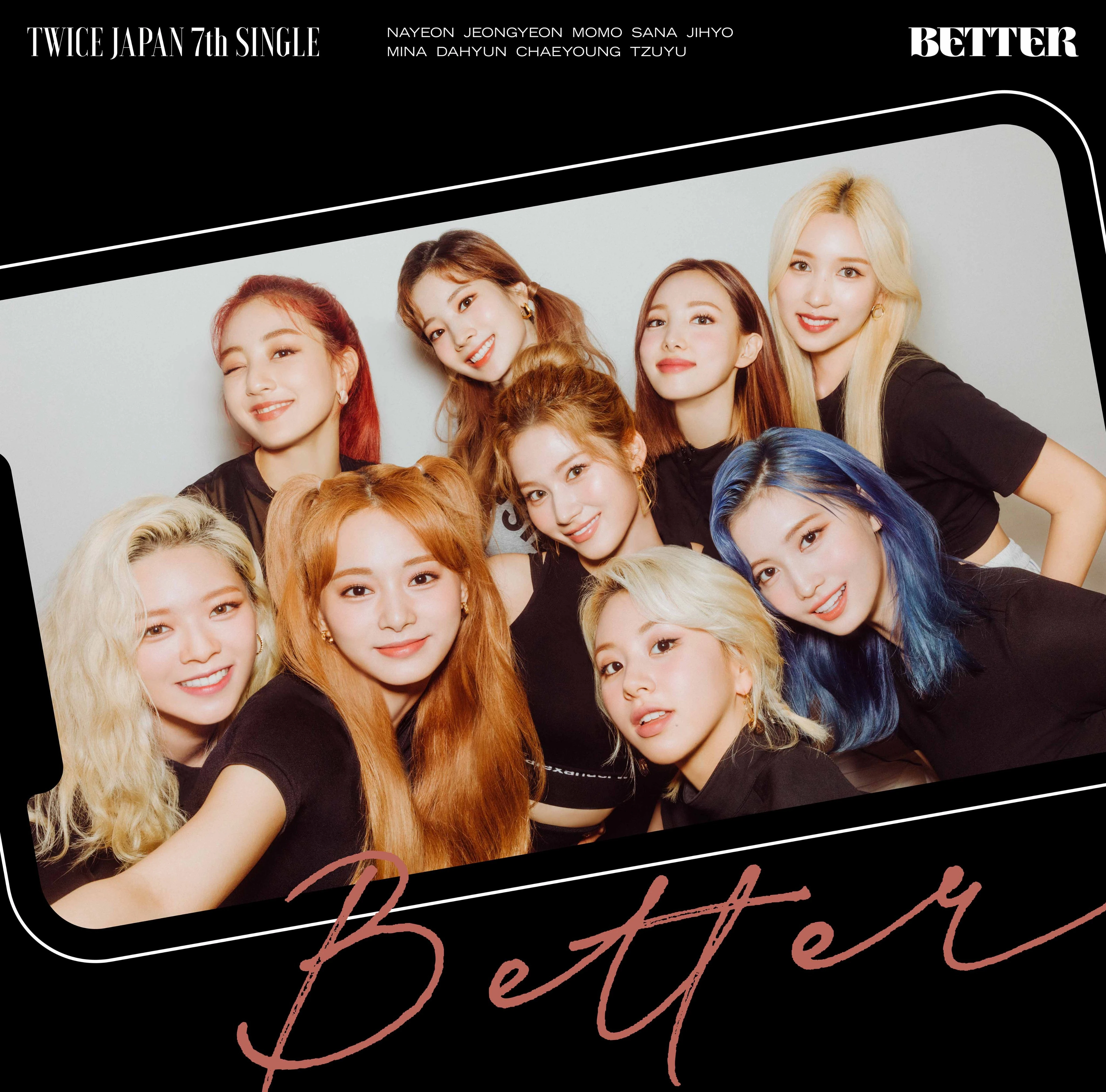 BETTER | Twice Wiki | Fandom