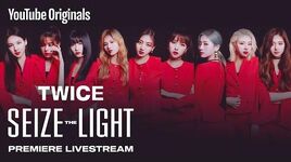 TWICE Seize the Light (시즈 더 라이트) Premiere Live Stream