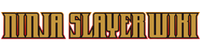 Ninja Slayer Wiki