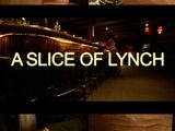 A Slice of Lynch