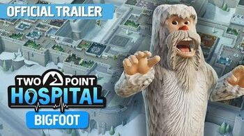 Two Point Hospital Bigfoot DLC - Official Trailer ESRB