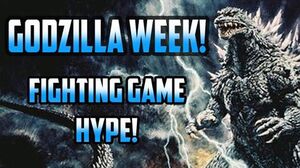 Godzilla Week Fighting Game Hype