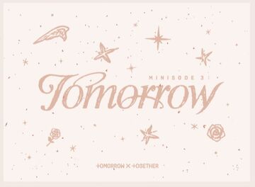 Minisode 3: TOMORROW | TXT Wiki | Fandom