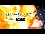 【公式】Fate-EXTRA_Record_Trailer_2022