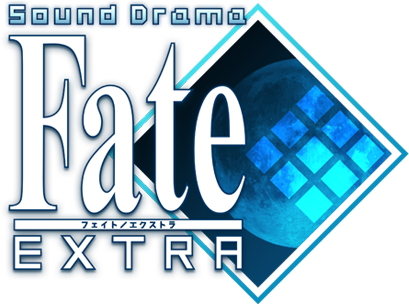 Sound Drama Fate/EXTRA | TYPE-MOON Wiki | Fandom