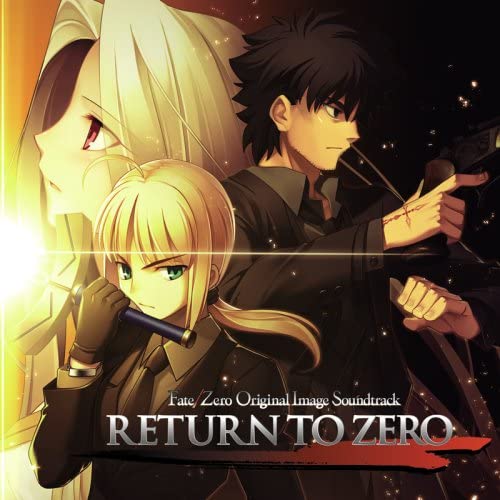 Fate/Zero Original Image Soundtrack - Return to Zero | TYPE-MOON 