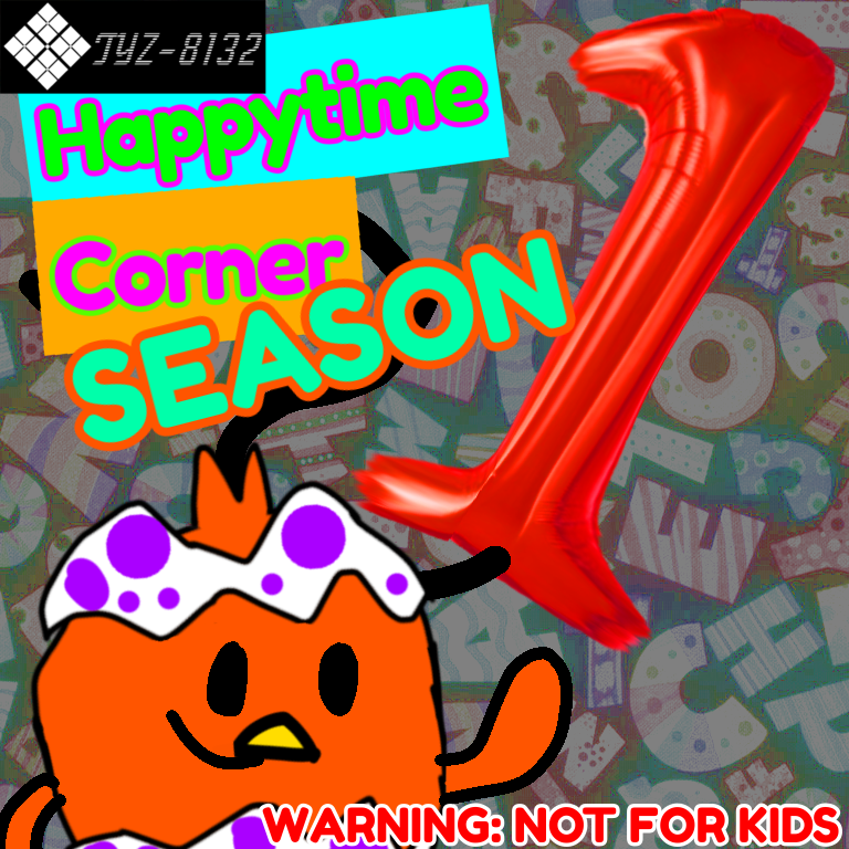 Season 1 (Happytime Corner) | TYZ-8132 Wiki | Fandom
