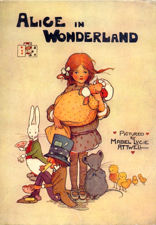 装丁も挿絵も可愛い古い児童書❀洋書　Lucie Attwell ビンテージ　古書 1910 ALICE IN WONDERLAND BY LEWIS CARROLL, ILLUSTRATED BY