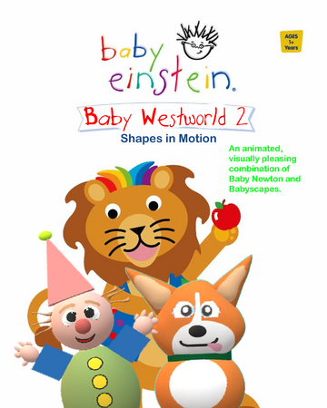 Baby Westworld 2 Shapes In Motion Ultimate Baby Einstein Wiki Fandom