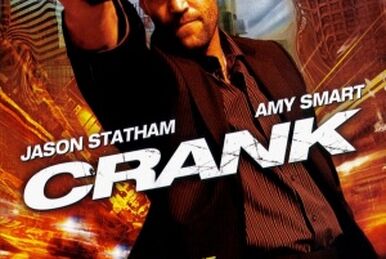 What Happens in the Crank Movies? 