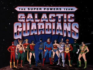 The Super Powers Team: Galactic Guardians | Ultimate Pop Culture