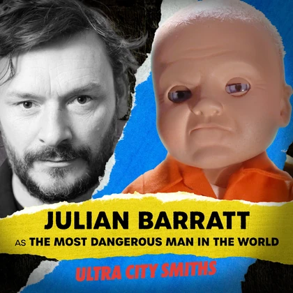 The Most Dangerous Man In The World | Ultra City Smiths Wiki | Fandom
