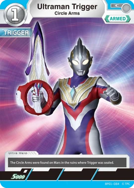 Ultraman Trigger, Circle Arms | Ultraman Card Game Wiki | Fandom