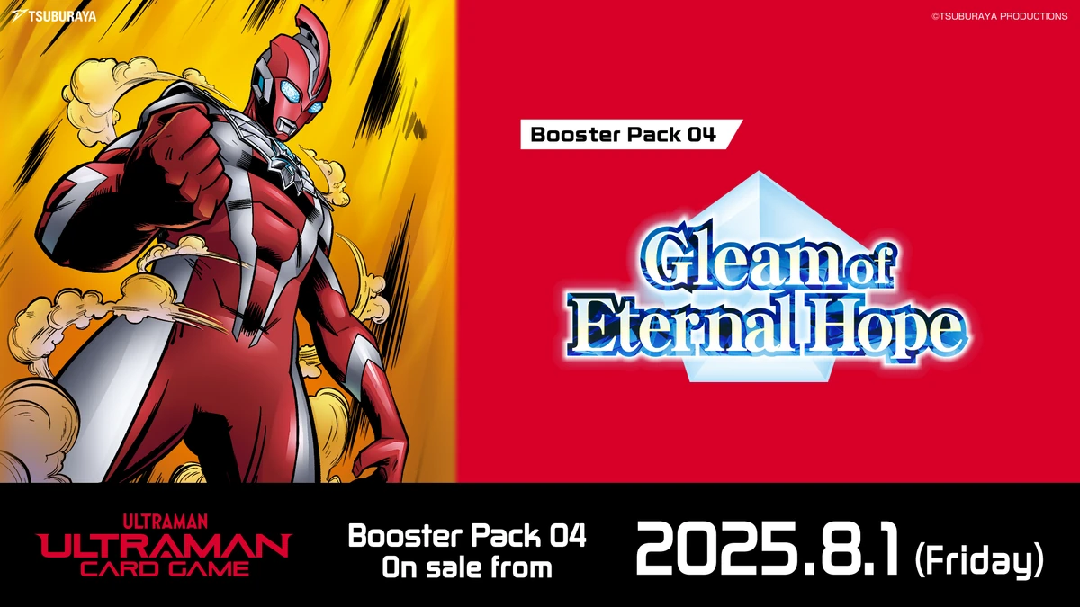 Booster Pack 04: Gleam of Eternal Hope | Ultraman Card Game Wiki