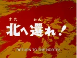 Return to the North!
