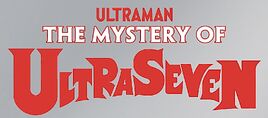 TheMysteryOfUltraseven Title2