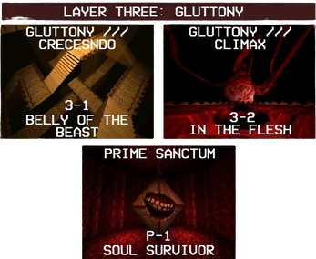 The two levels of Gluttony as well as the Prime Sanctum for Act I.