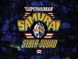 Superhuman Samurai Syber-Squad