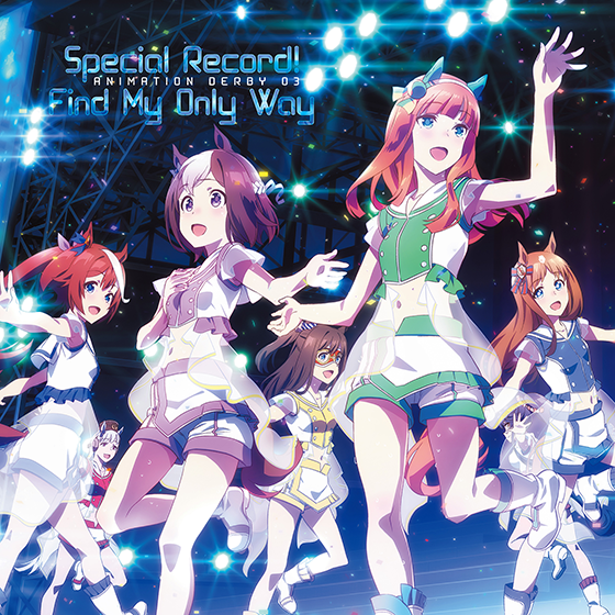 Animation Derby 03 Special Record Find My Only Way Uma Musume Wiki Fandom