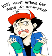 Ash being a whiny baby.