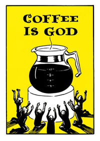 Coffee is God