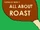 All about roast