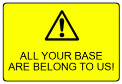 AllYourBaseWARNING