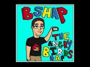 BSHAP_-_The_Angry_Birds_Rap_(Official_Video)