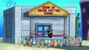 The grand opening of the Bank Of Bikini Bottom Bank (Can't wait to see something sinister what they do to Mr