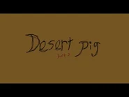 Desert Pig's Theme Song