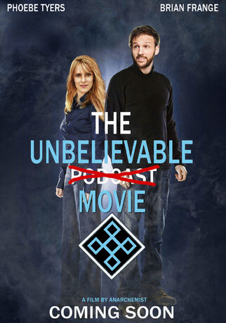 Unbelieveable podcast movie.jpg