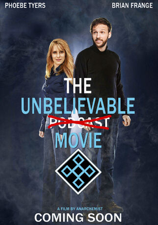 Unbelieveable podcast movie