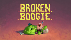 Broken Boogie Title Card HD