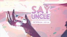 Say uncle title card