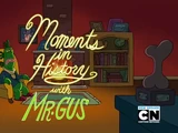 Moments in History with Mr. Gus