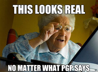 "This looks real" / "no matter what PGP says"
