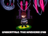 Undertale: The Hackers End