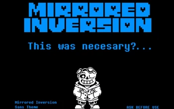 Mirrored Inversion | Undertale AU Вики | Fandom