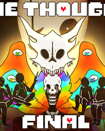The Thought Undertale Au Wiki Fandom The Thought Undertale Au Wiki Fandom