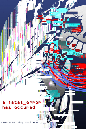a Fatal_Error has Occurred | Undertale AU Wiki | Fandom