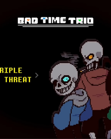 Bad Time Trio Undertale Au Wiki Fandom