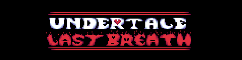 Lastbreath undertale. Undertale last Breath. Undertale last Breath Remake. Last Breath menu. Слова к песне Undertale last Breath.