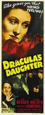 Draculas Doughter original Poster 1936.jpg (37 KB) Dracula's Daughter, the 1936 sequel to Universal's 1931 film Dracula