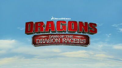 Dawn of the Dragon Racers, How to Train Your Dragon Wiki