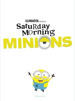 Saturday Morning Minions 