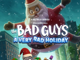 The Bad Guys: A Very Bad Holiday