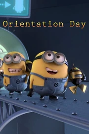 Despicable Me Orientation Day