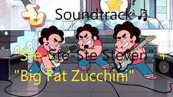 Steven Universe Soundtrack ♫ - Ste-Ste-Ste Steven Instrumental Big Fat Zucchini